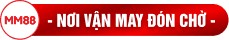 MM88 - Nơi vận may đón chờ